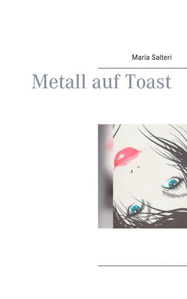 Cover for Salteri · Metall auf Toast (Book) (2017)