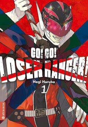 Cover for Negi Haruba · Go! Go! Loser Ranger! 01 (Buch) (2024)