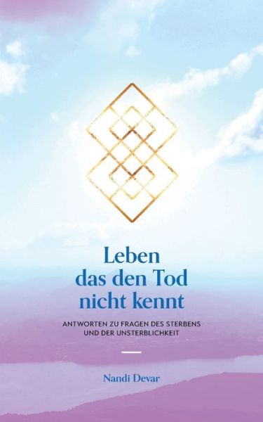 Cover for Nandi Devar · Leben das den Tod nicht kennt (Book) (2024)