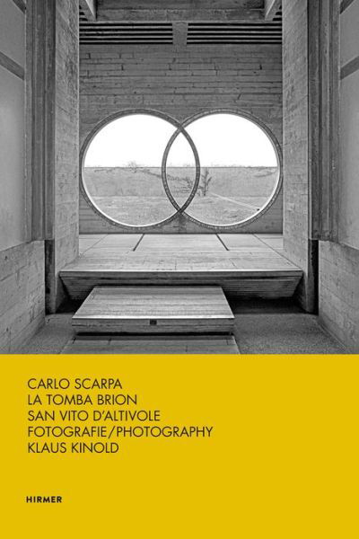 CARLO SCARPA: La Tomba Brion San Vito D'Altivole - Hans-michael Koetzle - Książki - Hirmer Verlag - 9783777427379 - 6 kwietnia 2017