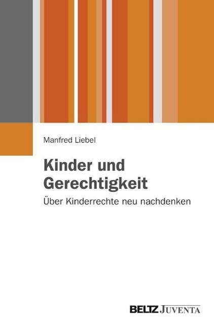 Cover for Manfred Liebel · Liebel:kinder Und Gerechtigkeit (Book)