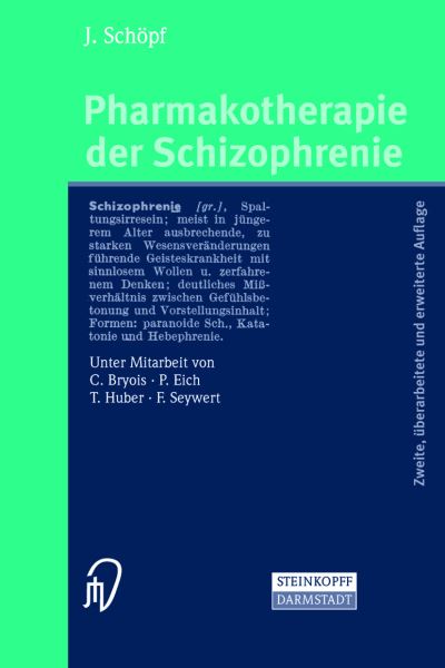 Cover for J Schoepf · Pharmakotherapie Der Schizophrenie (Hardcover Book) [2nd 2., Uberarb. U. Erw. Aufl. 2004 edition] (2003)