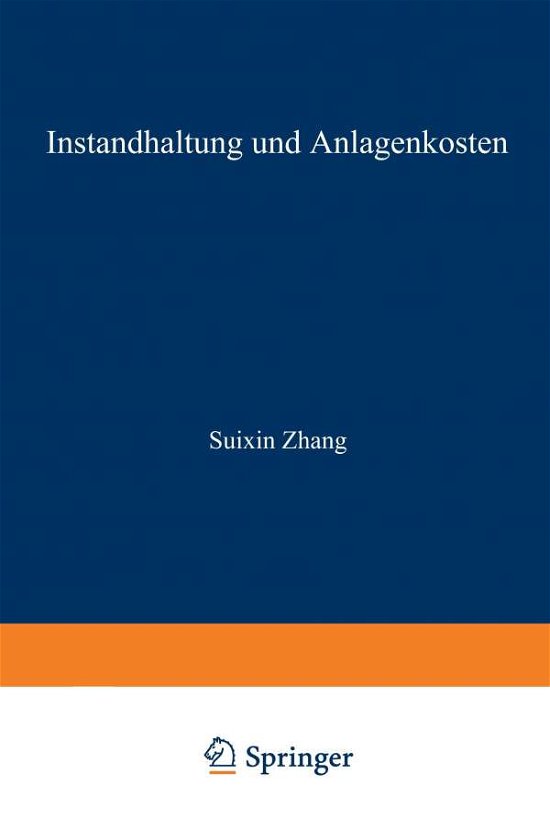 Cover for Suixin Zhang · Instandhaltung Und Anlagenkosten - Duv Wirtschaftswissenschaft (Paperback Book) [1990 edition] (1990)