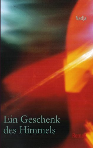 Cover for Nadja Grimm · Ein Geschenk des Himmels (Paperback Book) [German edition] (2008)