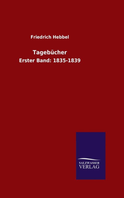 Cover for Friedrich Hebbel · Tagebucher (Hardcover Book) (2015)