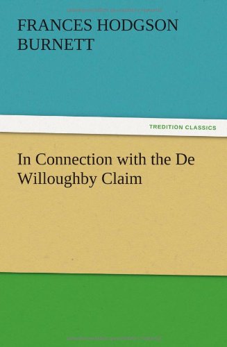 Cover for Frances Hodgson Burnett · In Connection with the De Willoughby Claim (Paperback Book) (2012)