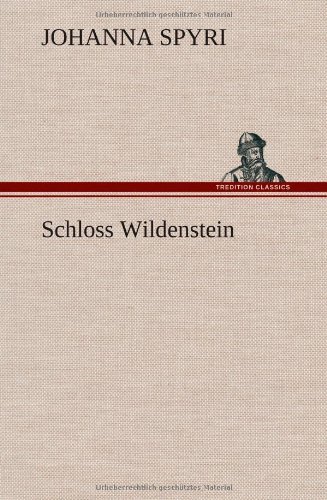 Cover for Johanna Spyri · Schloss Wildenstein (Hardcover bog) [German edition] (2012)