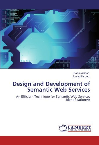 Cover for Amjad Farooq · Design and Development of Semantic Web Services: an Efficient Technique for Semantic Web Services  Identificationan (Pocketbok) (2012)