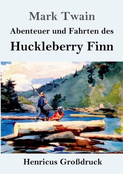 Cover for Mark Twain · Abenteuer und Fahrten des Huckleberry Finn (Grossdruck) (Paperback Bog) (2019)