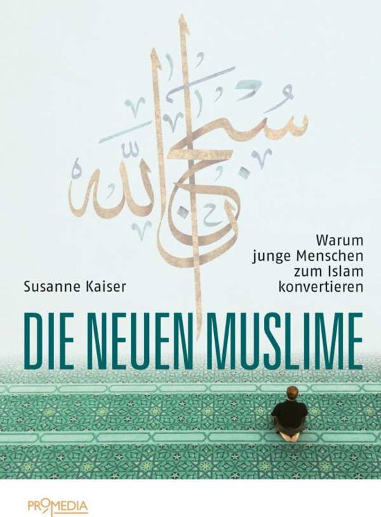 Die neuen Muslime - Kaiser - Böcker -  - 9783853714379 - 