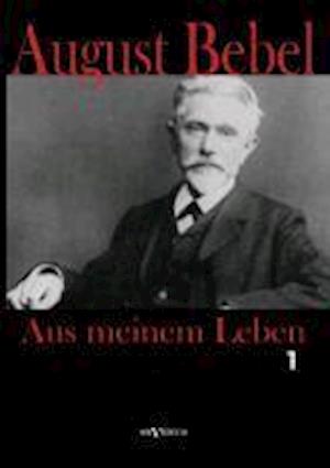 Cover for Bebel · Aus meinem Leben.1 (Book)