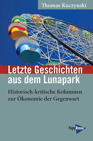 Cover for Thomas Kuczynski · Letzte Geschichten aus dem Lunapark (Book) (2024)