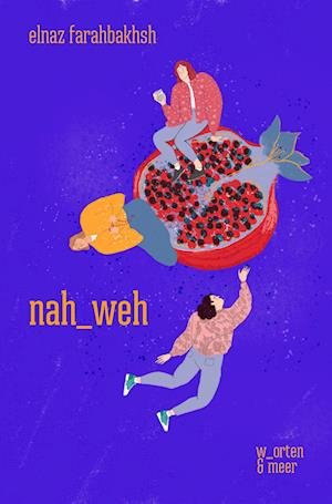 Cover for Elnaz Farahbakhsh · Nah_weh (Book) (2023)