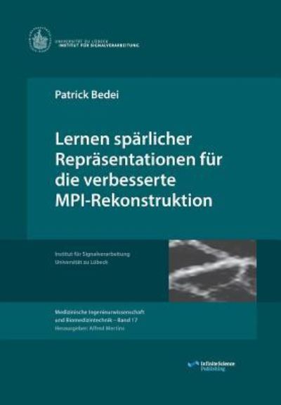 Cover for Patrick Bedei · Lernen sparlicher Reprasentationen fur die verbesserte MPI-Rekonstruktion (Paperback Book) (2017)