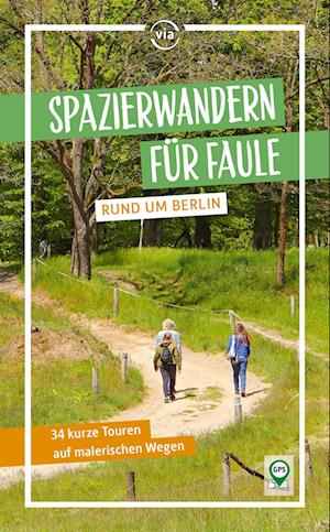 Cover for Dolores Kummer · Spazierwandern für Faule rund um Berlin (Book) (2024)