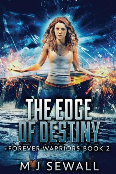 Cover for M J Sewall · The Edge Of Destiny - Forever Warriors (Paperback Book) [2nd edition] (2021)