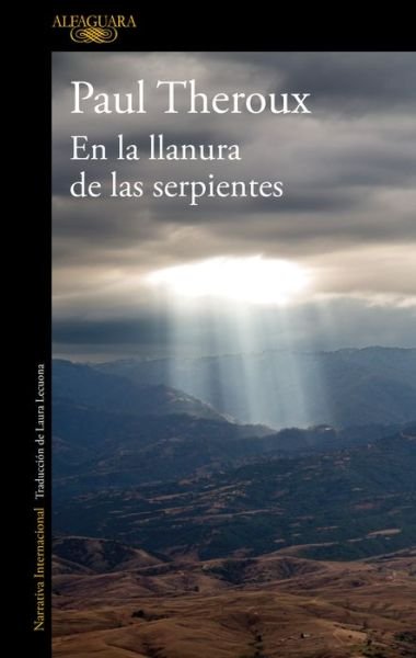 Cover for Paul Theroux · En la llanura de las serpientes: Viajes por los caminos de Mexico / On The Plain Of Snakes (Paperback Book) (2022)