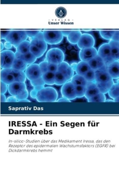 Cover for Saprativ Das · IRESSA - Ein Segen fur Darmkrebs (Paperback Book) (2021)