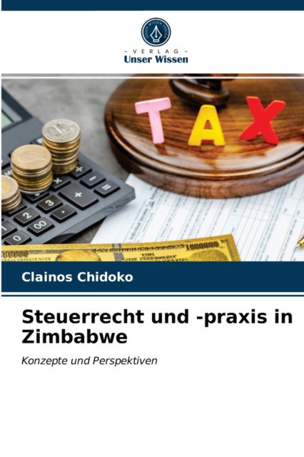 Cover for Clainos Chidoko · Steuerrecht und -praxis in Zimbabwe (Pocketbok) (2021)