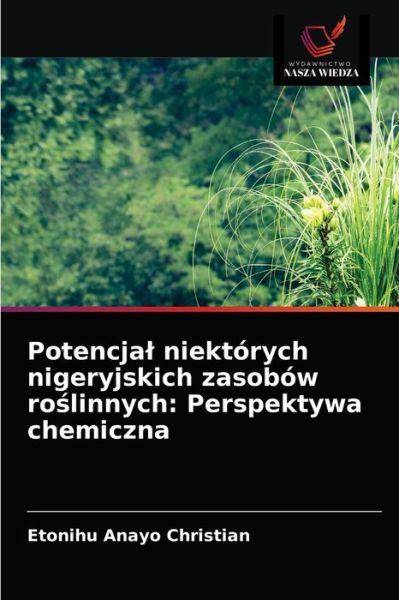 Cover for Etonihu Anayo Christian · Potencjal niektorych nigeryjskich zasobow ro?linnych (Paperback Book) (2021)