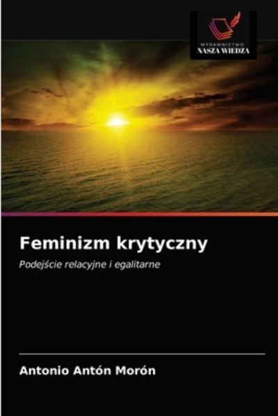 Cover for Antonio Anton Moron · Feminizm krytyczny (Paperback Book) (2021)