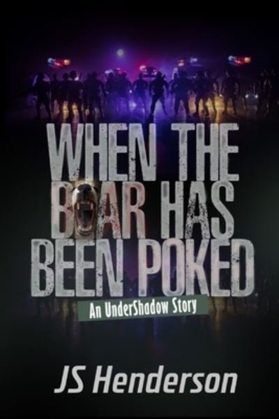 Cover for Js Henderson · When The Bear Has Been Poked (Paperback Book) (2021)