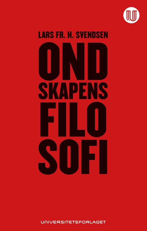 Cover for Lars Fr. H. Svendsen · Ondskapens filosofi (Hæftet bog) (2013)