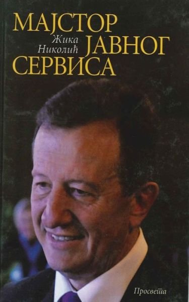 Cover for Zika Nikolic · Majstor Javnog Servisa (Taschenbuch) (2015)