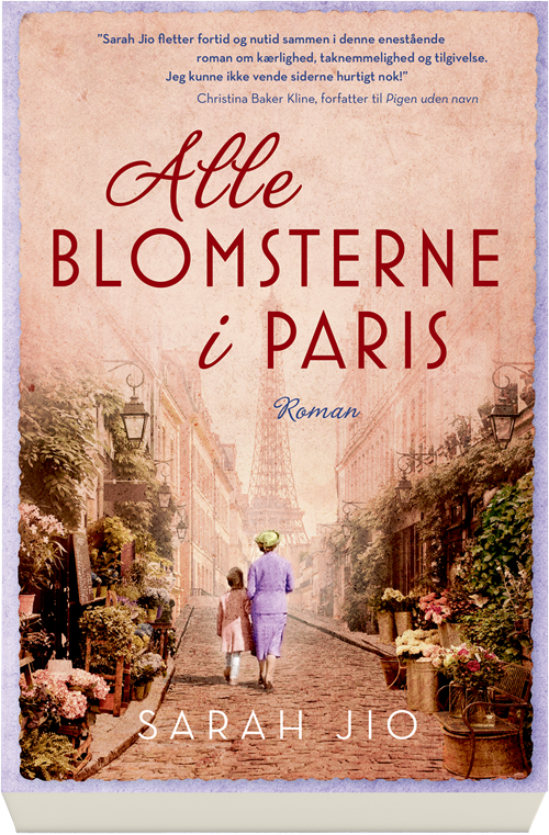 Cover for Sarah Jio · Alle blomsterne i Paris (Sewn Spine Book) [1st edition] (2020)