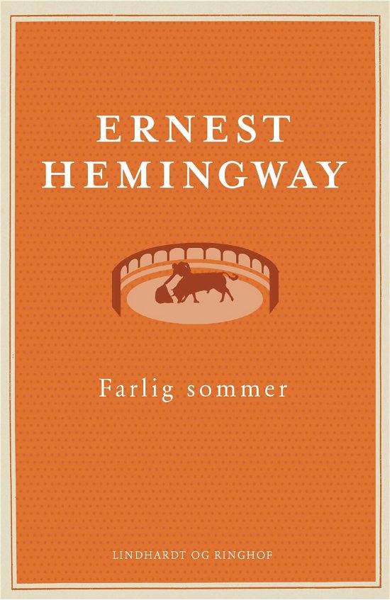 Cover for Ernest Hemingway · Farlig sommer (Bound Book) [2e édition] (2019)