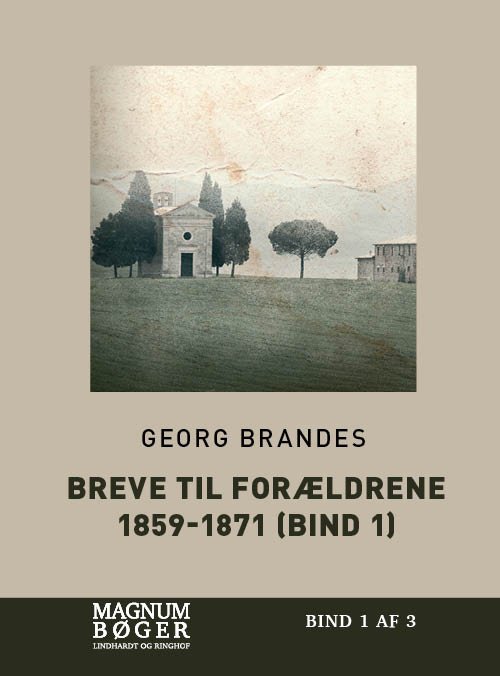 Cover for Georg Brandes · Breve til forældrene 1859-1871 (bind 1) (Sewn Spine Book) [2. wydanie] (2019)