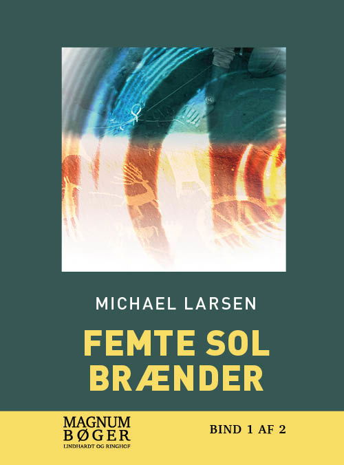Cover for Michael Larsen · Femte sol brænder (Storskrift) (Bound Book) [5th edition] (2019)
