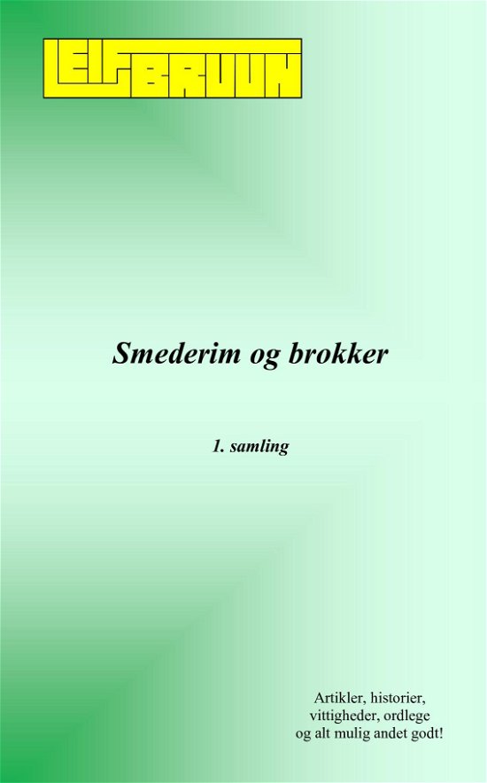 Cover for Leif Bruun · Smederim og brokker  -  1. samling (Taschenbuch) (2020)