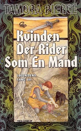 Cover for Tamora Pierce · Løvindens sang., 3: Kvinden der rider som en mand (Sewn Spine Book) [2nd edition] (2003)