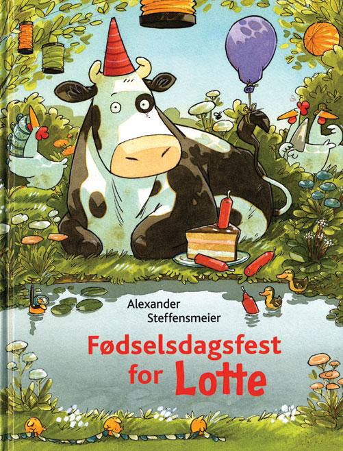 Cover for Alexander Steffensmeier · Fødselsdagsfest for Lotte (Bound Book) [1th edição] (2016)