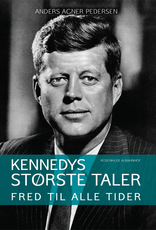 Cover for Anders Agner Pedersen · Kennedys største taler (Sewn Spine Book) [1. Painos] (2013)