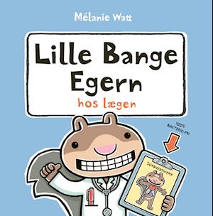 Cover for Mélanie Watt · Lille Bange Egern: Lille Bange Egern hos lægen (Bound Book) [1st edition] (2024)