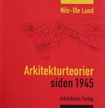 Cover for Nils-Ole Lund · Arkitekturteorier siden 1945 (Sewn Spine Book) [1e uitgave] (2001)