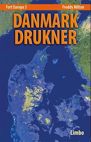 Cover for Freddy Milton · Danmark drukner (Sewn Spine Book) (2023)