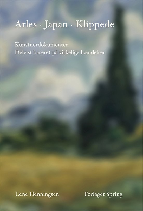 Cover for Lene Henningsen · Arles – Japan – Klippede (Hæftet bog) [1. udgave] (2018)