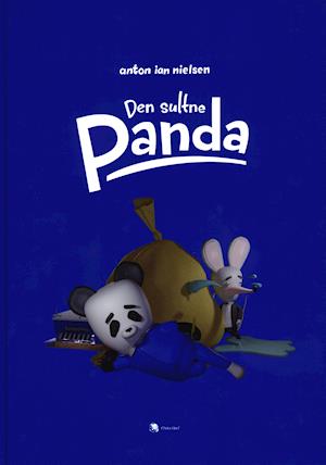 Cover for Anton Ian Nielsen · Den sultne Panda (Hardcover Book) [1. wydanie] (2021)