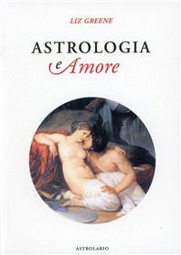 Cover for Liz Greene · Astrologia e amore (MERCH) (1994)