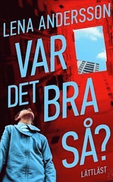 Cover for Lena Andersson · Var det bra så? (lättläst) (Buch) (2013)