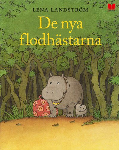 Cover for Lena Landström · De nya flodhästarna (Bound Book) (2016)