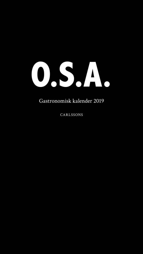 Cover for Thurfjell Karsten (red.) · Gastronomisk kalender 2019 : O.S.A. (Innbunden bok) (2018)