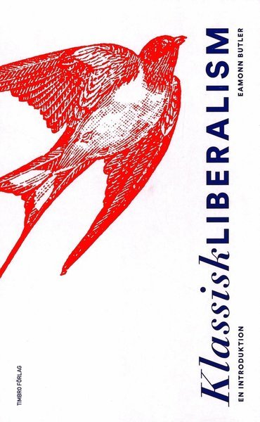 Cover for Eamonn Butler · Klassisk liberalism: En introduktion (Taschenbuch) (2016)