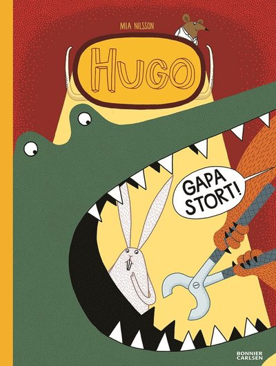 Hugo: Gapa stort! - Mia Nilsson - Kirjat - Bonnier Carlsen - 9789178033379 - maanantai 25. maaliskuuta 2019