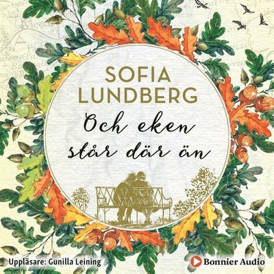 Cover for Sofia Lundberg · Och eken står där än (Lydbok (MP3)) (2019)