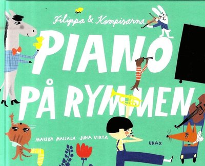 Cover for Marika Maijala · Filippa &amp; Kompisarna: Piano på rymmen (Bound Book) (2016)