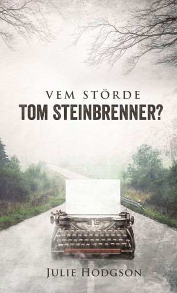 Cover for Julie Hodgson · Vem stoerde Tom Steinbrenner? (Paperback Book) (2016)